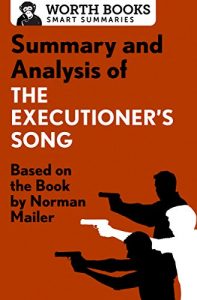 Descargar Summary and Analysis of The Executioner’s Song: Based on the Book by Norman Mailer (English Edition) pdf, epub, ebook