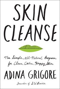 Descargar Skin Cleanse: The Simple, All-Natural Program for Clear, Calm, Happy Skin pdf, epub, ebook