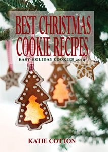 Descargar Best Christmas Cookie Recipes: Easy Holiday Cookies 2014 pdf, epub, ebook