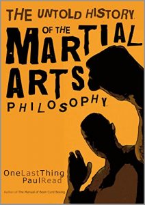 Descargar One Last Thing: The Untold History Of The Martial Arts Philosophy (English Edition) pdf, epub, ebook