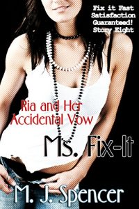 Descargar EROTIC: Ms. Fix-It: Ria and Her Accidental Vow: Fix-it Fast – Satisfaction Guaranteed!: Story 8 of the Fix-It Fast Series (English Edition) pdf, epub, ebook