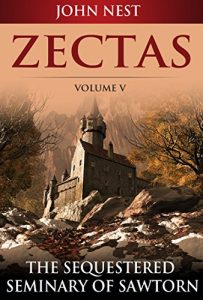 Descargar Zectas Volume V: The Sequestered Seminary of Sawtorn (English Edition) pdf, epub, ebook