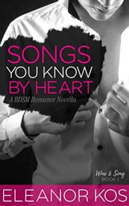 Descargar Songs You Know by Heart: A BDSM Romance Novella (Wine & Song Book 1) (English Edition) pdf, epub, ebook