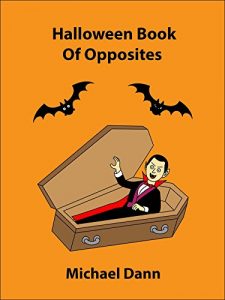 Descargar Halloween Book Of Opposites (Opposites For Children 1) (English Edition) pdf, epub, ebook