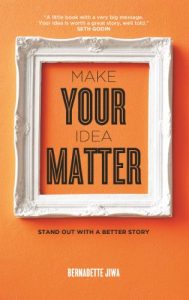 Descargar Make Your Idea Matter: Stand out with a better story (English Edition) pdf, epub, ebook