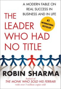 Descargar The Leader Who Had No Title: A Modern Fable on Real Success in Business and in (English Edition) pdf, epub, ebook