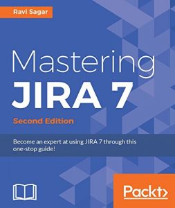 Descargar Mastering JIRA 7 – Second Edition pdf, epub, ebook