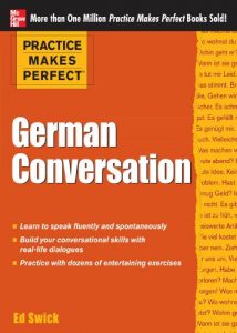 Descargar Practice Makes Perfect: German Conversation (Practice Makes Perfect Series) pdf, epub, ebook