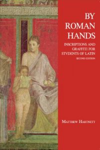 Descargar By Roman Hands: Inscriptions and Graffiti for Students of Latin pdf, epub, ebook