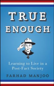 Descargar True Enough: Learning to Live in a Post-Fact Society pdf, epub, ebook