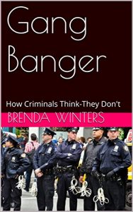 Descargar Gang Banger: How Criminals Think-They Don’t (English Edition) pdf, epub, ebook