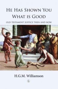 Descargar He Has Shown You What is Good: Old Testament Justice Then and Now pdf, epub, ebook