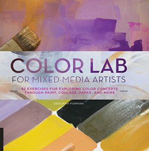 Descargar Color Lab for Mixed-Media Artists: 52 Exercises for Exploring Color Concepts through Paint, Collage, Paper, and More (Lab Series) pdf, epub, ebook