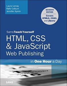 Descargar HTML, CSS & JavaScript Web Publishing in One Hour a Day, Sams Teach Yourself: Covering HTML5, CSS3, and jQuery pdf, epub, ebook