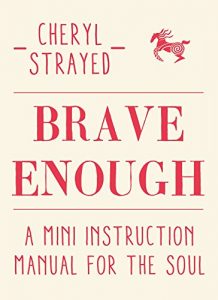 Descargar Brave Enough: A Mini Instruction Manual for the Soul (English Edition) pdf, epub, ebook