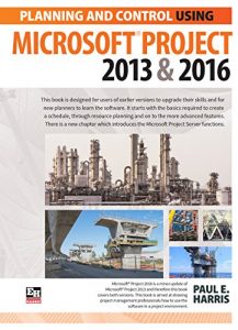 Descargar Planning and Control Using Microsoft Project 2013 and 2016 (English Edition) pdf, epub, ebook