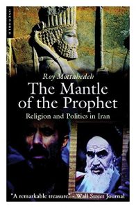 Descargar The Mantle of the Prophet: Religion and Politics in Iran pdf, epub, ebook