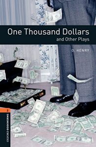 Descargar One Thousand Dollars and Other Plays Level 2 Oxford Bookworms Library: 700 Headwords pdf, epub, ebook