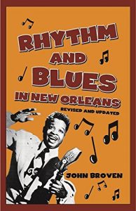 Descargar RHYTHM AND BLUES IN NEW ORLEANS- 3rd Edition, Revised and Updated pdf, epub, ebook