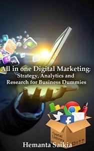 Descargar All in one Digital Marketing: Strategy, Analytics and Research for Business Dummies: A digital marketing book using Blogging, Facebook, Twitter, Google … and many more in 60 Days (English Edition) pdf, epub, ebook