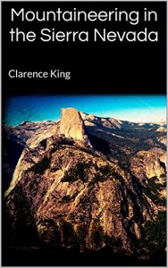 Descargar Mountaineering in the Sierra Nevada pdf, epub, ebook