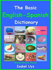 Descargar The Basic English – Spanish Dictionary: Words – Phrases -Photos (English Edition) pdf, epub, ebook