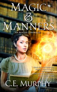 Descargar Magic and Manners (An Austen Chronicle Book 1) (English Edition) pdf, epub, ebook
