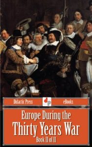 Descargar Europe During the Thirty Years War – Book II of II (Illustrated) (English Edition) pdf, epub, ebook