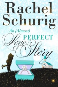 Descargar An (Almost) Perfect Love Story (Love Story Book Three) (English Edition) pdf, epub, ebook