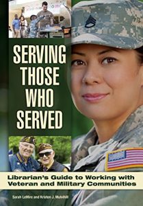 Descargar Serving Those Who Served: Librarian’s Guide to Working with Veteran and Military Communities pdf, epub, ebook