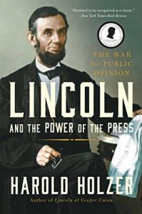 Descargar Lincoln and the Power of the Press: The War for Public Opinion (English Edition) pdf, epub, ebook