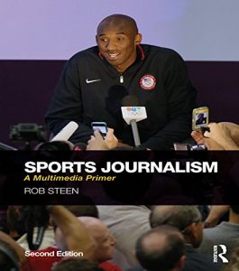 Descargar Sports Journalism: A Multimedia Primer pdf, epub, ebook