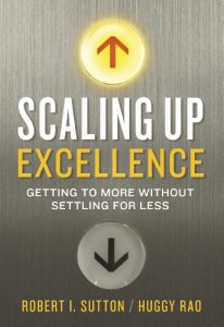 Descargar Scaling Up Excellence: Getting to More Without Settling for Less pdf, epub, ebook