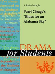 Descargar A Study Guide for Pearl Cleage’s “Blues for an Alabama Sky” (Drama For Students) pdf, epub, ebook