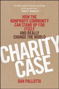 Descargar Charity Case: How the Nonprofit Community Can Stand Up For Itself and Really Change the World pdf, epub, ebook