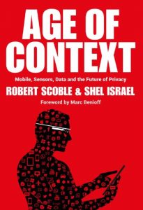 Descargar Age of Context: Mobile, Sensors, Data and the Future of Privacy (English Edition) pdf, epub, ebook