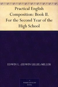 Descargar Practical English Composition: Book II. For the Second Year of the High School (English Edition) pdf, epub, ebook