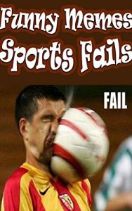 Descargar Funny Memes Sports Fails (English Edition) pdf, epub, ebook