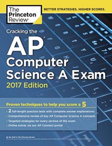 Descargar Cracking the AP Computer Science A Exam, 2017 Edition: Proven Techniques to Help You Score a 5 (College Test Preparation) pdf, epub, ebook