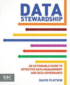 Descargar Data Stewardship: An Actionable Guide to Effective Data Management and Data Governance pdf, epub, ebook