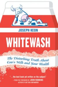 Descargar Whitewash: The Disturbing Truth About Cow’s Milk and Your Health pdf, epub, ebook