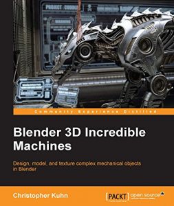 Descargar Blender 3D Incredible Machines pdf, epub, ebook