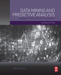 Descargar Data Mining and Predictive Analysis: Intelligence Gathering and Crime Analysis pdf, epub, ebook