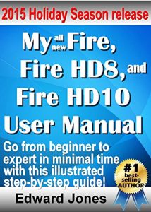 Descargar My Fire, Fire HD8, and Fire HD10 User Manual: The complete tutorial and user guide for your NEW Kindle Fire (English Edition) pdf, epub, ebook