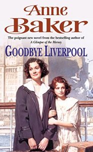 Descargar Goodbye Liverpool: New beginnings are threatened by the past in this gripping family saga (English Edition) pdf, epub, ebook