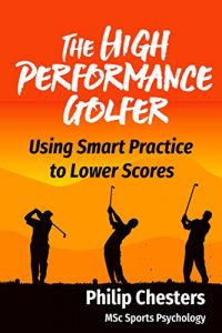 Descargar The High Performance Golfer: Using Smart Practice to Lower Scores (Red Golf Blue Golf Book 4) (English Edition) pdf, epub, ebook