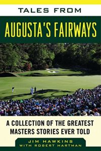 Descargar Tales from Augusta’s Fairways: A Collection of the Greatest Masters Stories Ever Told (Tales from the Team) pdf, epub, ebook