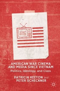 Descargar American War Cinema and Media since Vietnam: Politics, Ideology, and Class pdf, epub, ebook