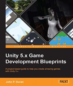 Descargar Unity 5.x Game Development Blueprints pdf, epub, ebook