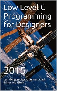 Descargar Low Level C Programming for Designers: 2015 (English Edition) pdf, epub, ebook